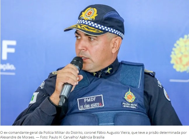 Alexandre de Moraes determina prisão de ex-comandante da Polícia Militar do Distrito Federal