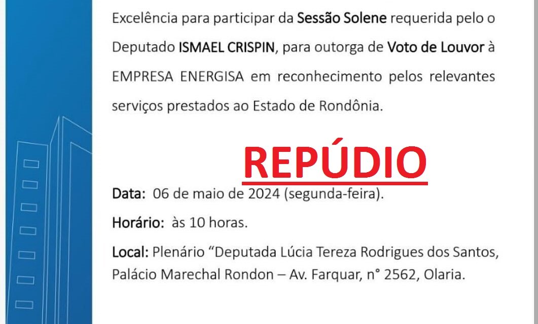 Presidente da ADORO repudia homenagem à Energisa concedida por deputado Ismael Crispin